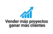 Vender más proyectos y ganar más clientes